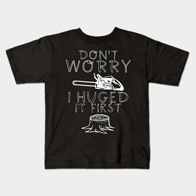 Don't Worry I Hugged It First Kids T-Shirt by maxcode
